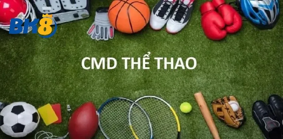 Một số hình thức đặt cược tại sảnh CMD Sports BK8